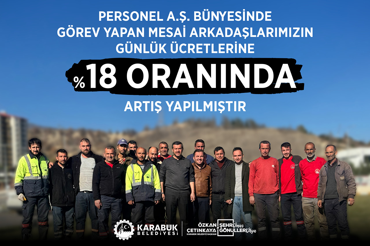 Personel A.Ş. Bünyesinde Görev Yapan Mesai Arkadaşlarımızın Günlük Ücretlerine %18 Oranında Artış Yapılmıştır